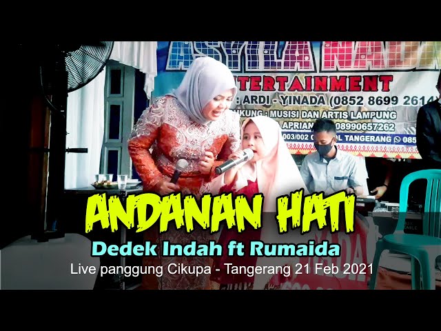 Andanan Hati | Cover by Dedek Indah ft Rumaida Live Panggung Cikupa Tangerang 21-2-2021 class=