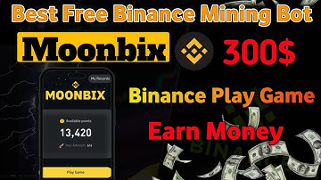 Binance Mining Bot | Moonbix Airdrop |  Moonbix Telegram Bot