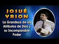 La Grandeza de los Atributos de Dios y su incomparable Poder