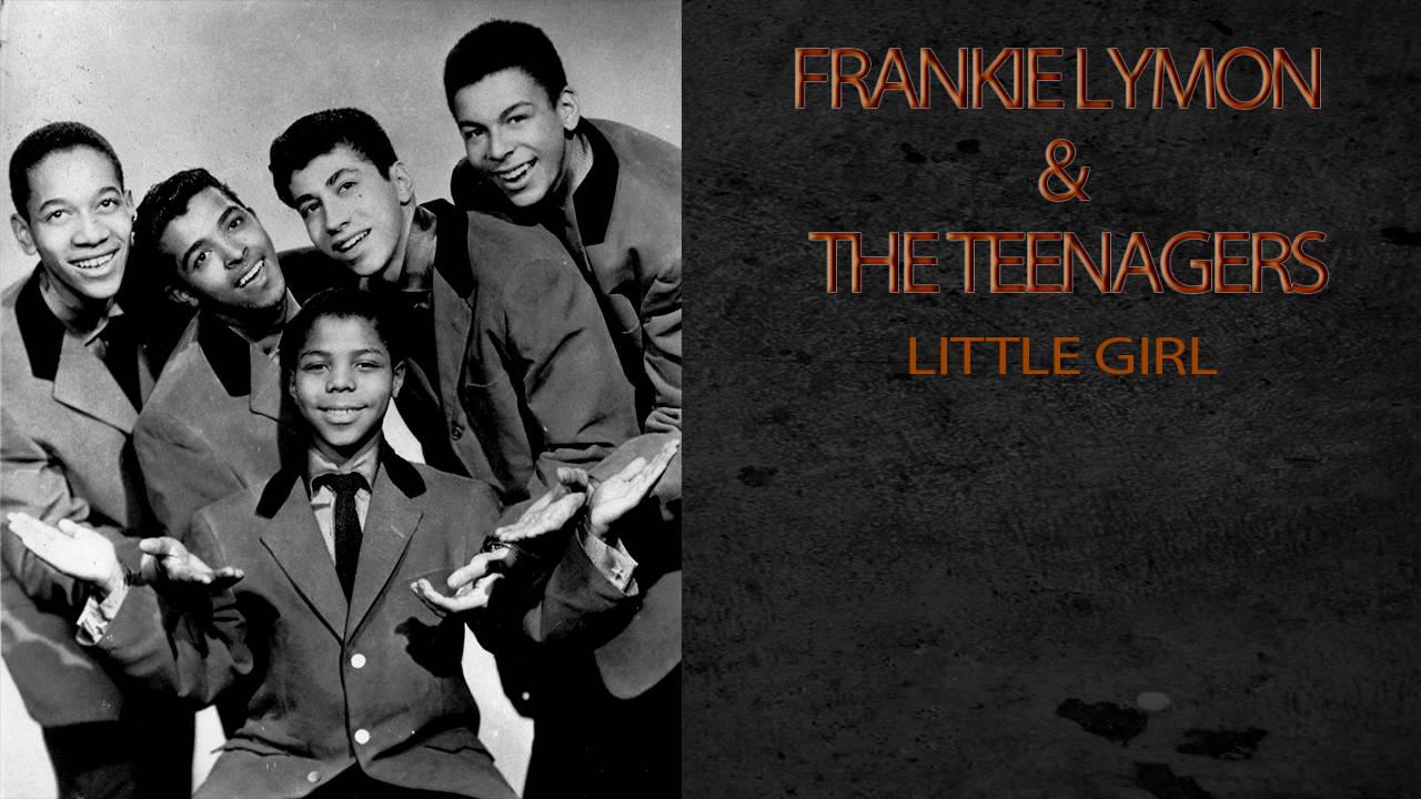 YouTubeでFRANKIE LYMON & THE TEENAGERS - LITTLE GIRLを視聴 YouTubeでFRANKIE LYMON & THE TEENAGERS - LITTLE GIRLを視聴
