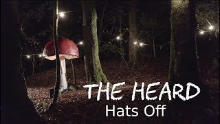 Video thumbnail of "The Heard - Hats Off - (Official music video)"