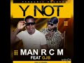 MAN R C M FT GJB Y NOT 