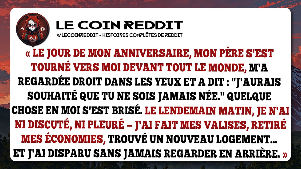 Le jour de mon anniversaire, mon père s'est tourné vers moi devant tout le monde, m'a regardée droit