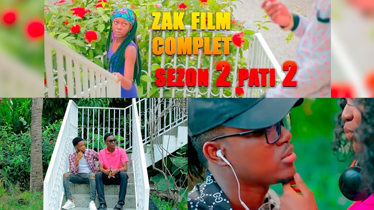 zak 🔴 sezon 2 film complet yon bel istwa touchan ann gadel ansanm