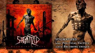 STIGMATIZED - Political Tactics