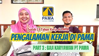 Pengalaman Kerja di PAMA | PART 3 : Gaji Karyawan PAMA