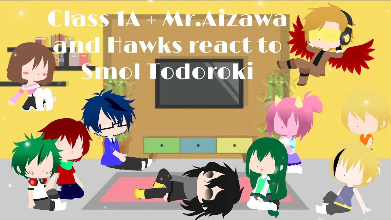 Class 1A + Mr. Aizawa and Hawks react to Smol Todoroki