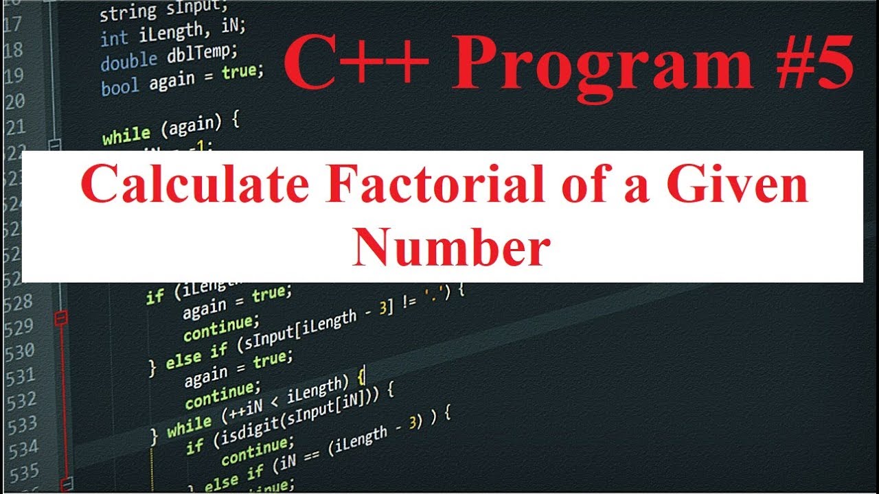 C++ Program #5: Calculate Factorial of a Given Number in C++ - YouTube