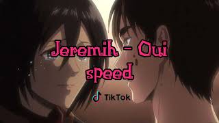 Jeremih - Oui (speed sound Tik Tok)