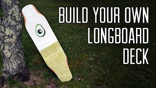 The Absolute Easiest Way to Build a Longboard