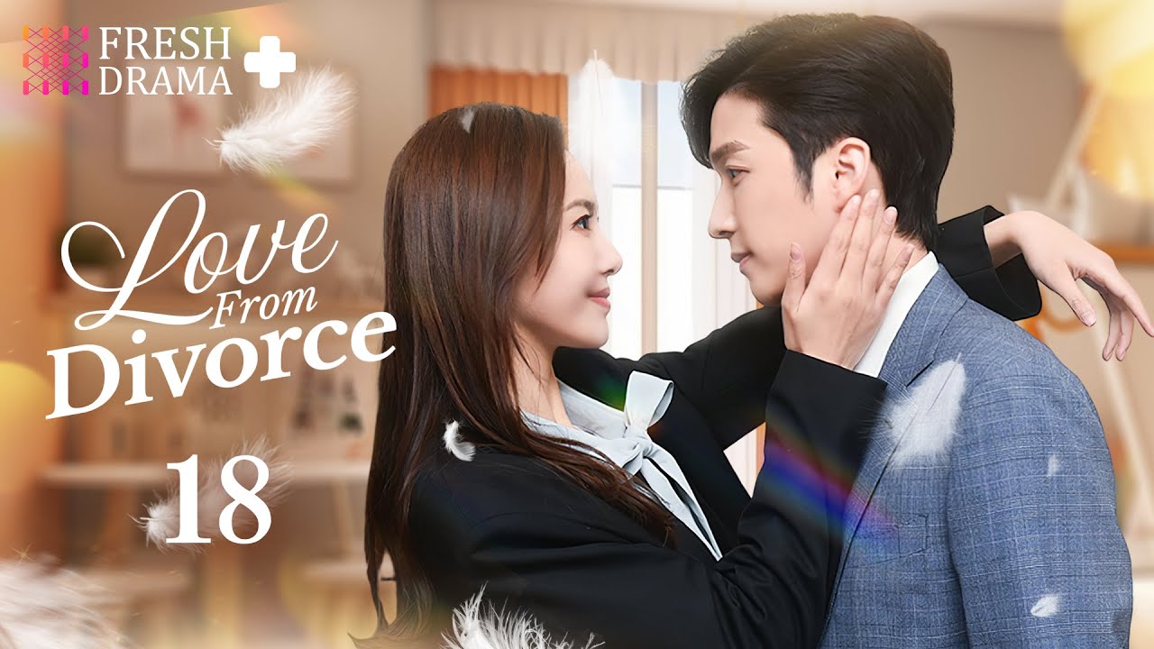 【ENG SUB】Love from Divorce EP18 | Amnesiac Girl Forced to Marry Bossy CEO❤️‍🔥 | Mini Series