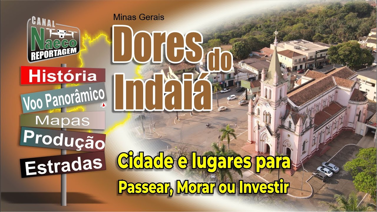 Dores do Indaiá, MG – Cidade para passear, morar e investir.