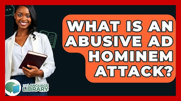 What Is An Abusive Ad Hominem Attack? - The Language Library