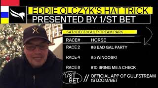 Eddie Olczyk: Hat Trick Best Bets for Gulfstream Park | Saturday, December 7, 2024