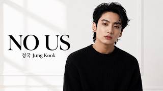 Jung Kook 정국 (of BTS) – No Us | MV 2026