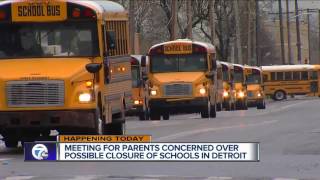 Meeting for parents concerned over possible closure of schools in Detroit