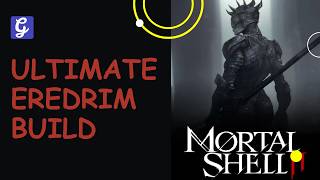Best Eredrim build Guide - Mortal Shell 2