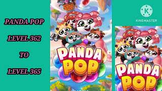PANDA POP LEVEL 362 to LEVEL 365