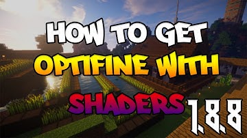 How to get Shaders and opfine! [UPDATED 1.8.8]