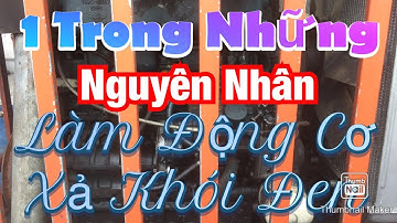 MỘT TRONG NHỮNG NGUYÊN NHÂN LÀM ĐỘNG CƠ XÃ KHÓI ĐEN NGUYỄN VŨ BẰNG