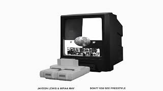 Video thumbnail of "Jaydon Lewis & Miraa May - don't you see freestyle (Visualizer) [Helix Records]"