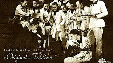 Teddy Stauffer and his Original Teddies - The Nigh...