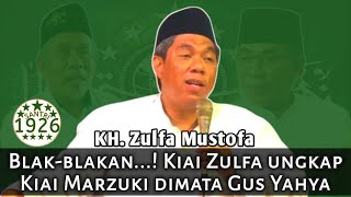 Blak-Blakan...! Kiai Zulfa Ungkap Kiai Marzuki Dimata Gus Yahya | KH. Zulfa Mustofa