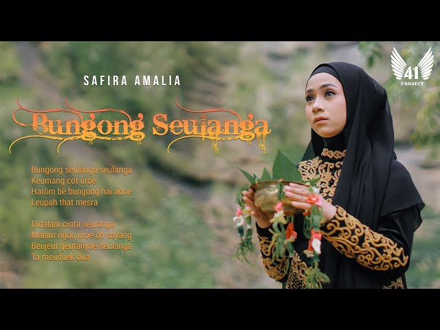 Bungong Seulanga - Safira Amalia (Official Music Video) class=