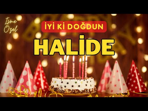 İyi ki doğdun HALİDE  ❤️ (Her İsimde Doğum Günü Şarkısı)