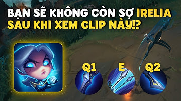 KHẮC CHẾ IRELIA TRONG 3 BƯỚC CÙNG ĐẠI CAO THỦ SIÊU CẤP TRUNG| Vuadaden LoL