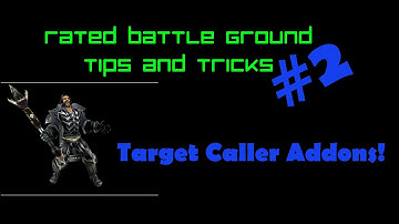 WOW 5.3 RBG Tips and Tricks #2 (Target Caller Addons)