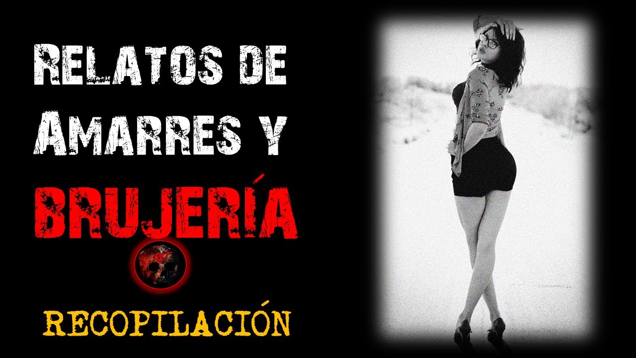 LA MEJOR RECOPILACION DE RELATOS DE BRUJERÍA | Relatos de Brujería | Relatos y Leyendas de Terror