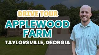 Applewood Farm Neighborhood Tour | Taylorsville GA in Bartow County