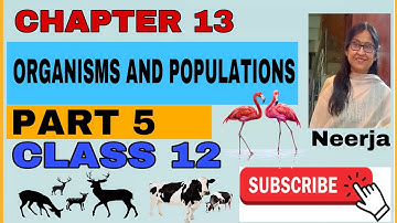 Biology class 12 chapter 13organisms and populations part 5/5 by Neerja, with MCQ test