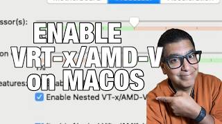 Enable VirtualBox's  Nested VT-x/AMD-V Setting in MacOS