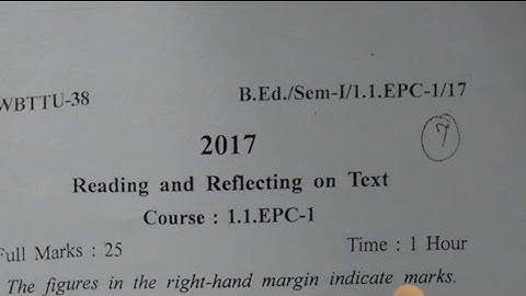 wbuttepa B.Ed. 1St semester question| course 1.1.EPC-1 2017 | reading and reflecting on text