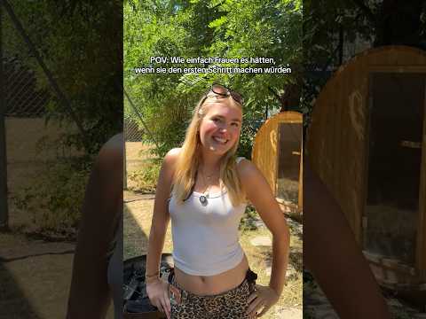 Wie einfach es Frauen hätten, wenn sie den ersten Schritt machen würden❤️