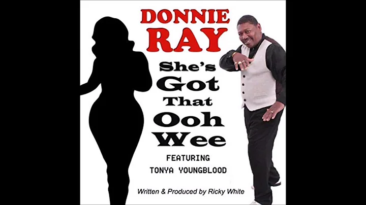 Donnie Ray -  Ooh Wee  ( feat  Tonya Youngblood)