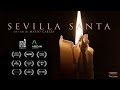 SEVILLA SANTA // Película Semana Santa de Sevilla