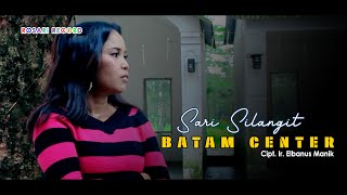 Download Lagu Lagu Batak - SARI SILANGIT - BATAM CENTER - Remix Version MP3 Download Lagu Lagu Batak - SARI SILANGIT - BATAM CENTER - Remix Version MP3
