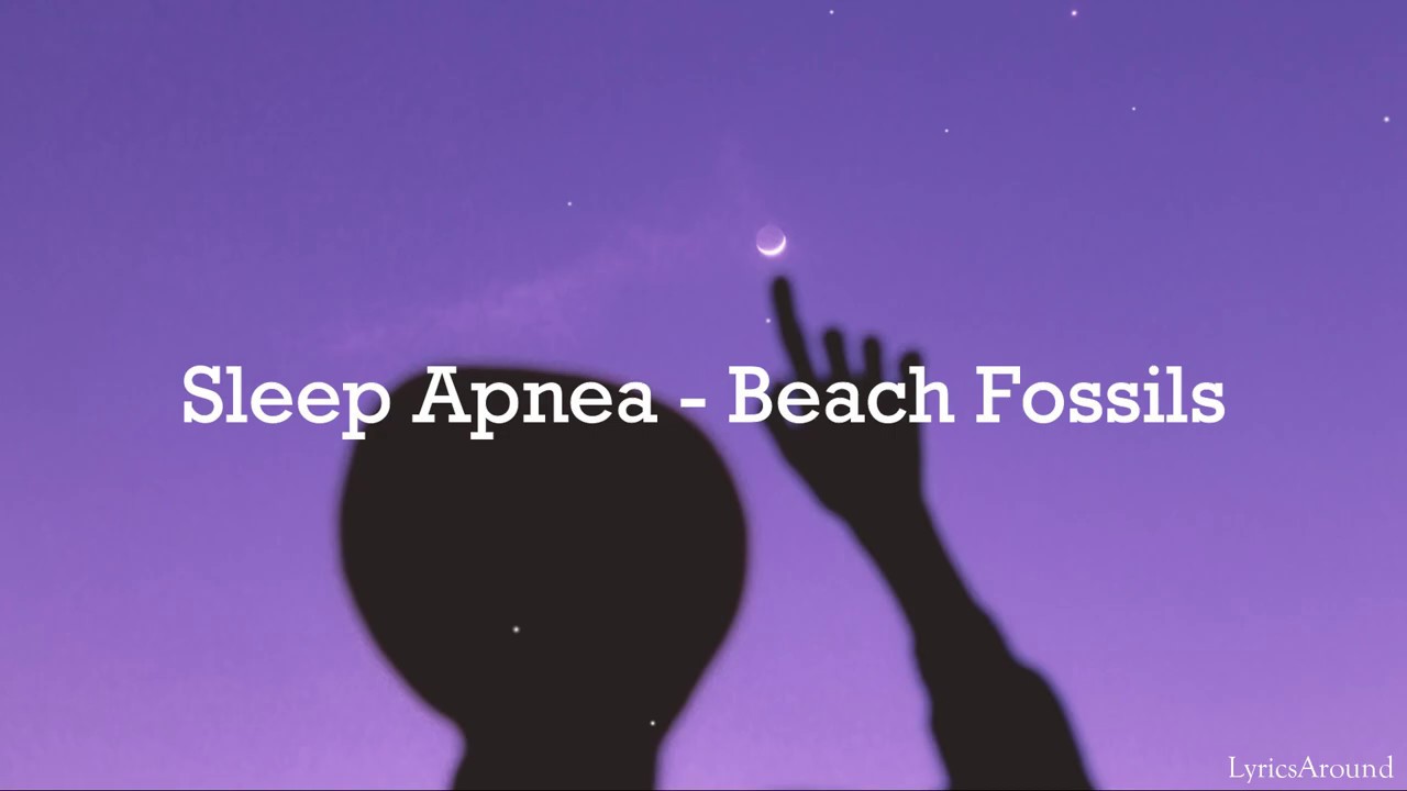 Beach Fossils Sleep Apnea (Lyrics Video) YouTube