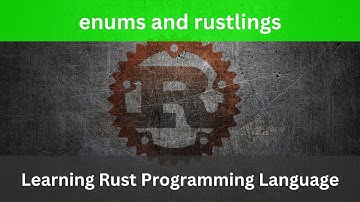 enums and rustlings | Rust Language