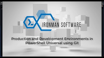 Production and Development Environments in PowerShell Universal using Git