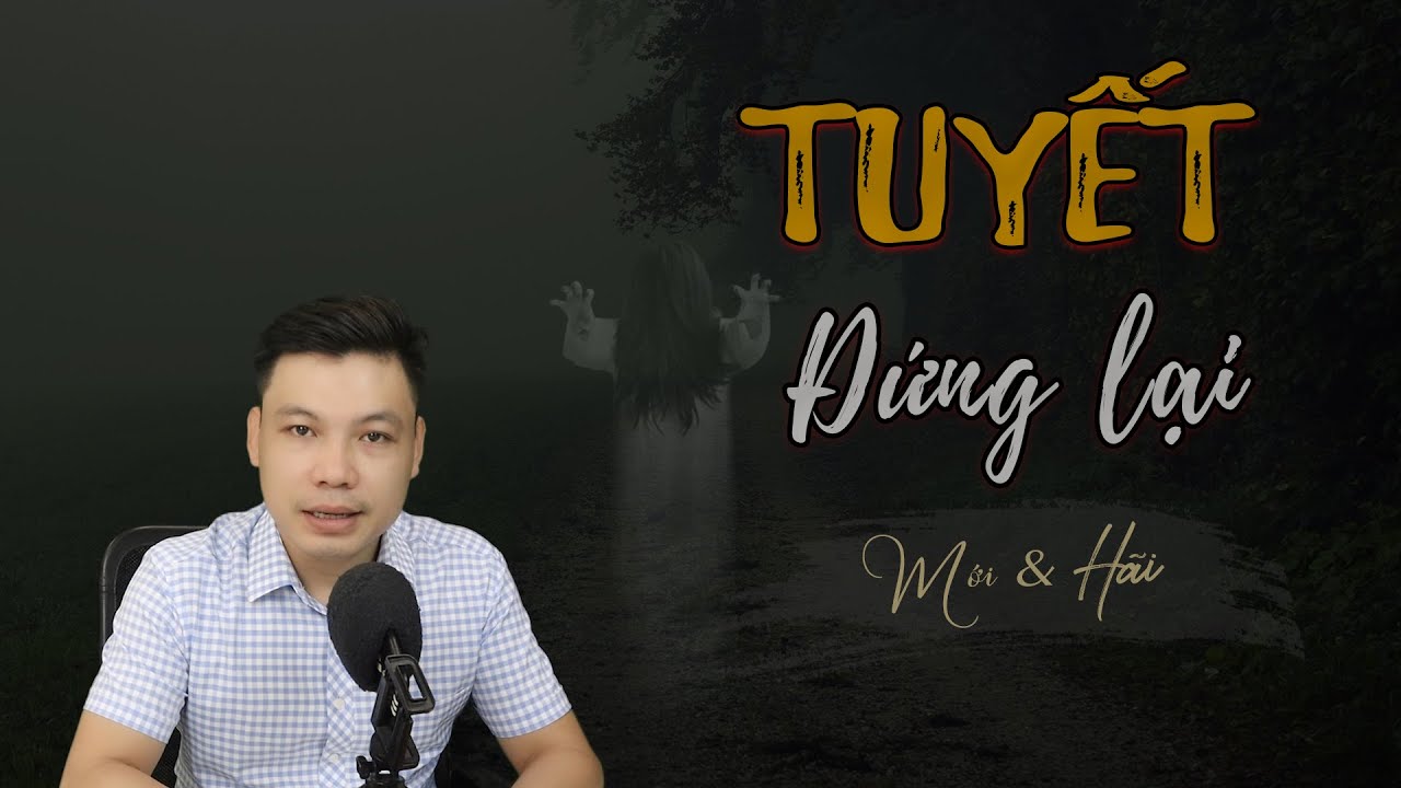 [RỢN] Tuyết! Dừng Lại - Truyện Ma Có Thật Về Tội Nghiệp Báo Ứng Đình Soạn Kể Hãi