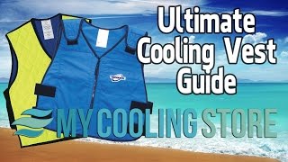 Ultimate Cooling Vest Guide - MyCoolingStore