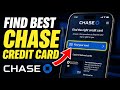 How to Start Finding the Best Credit Card with Chase - Step By Step