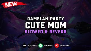 DJ Cute Mom X Gamelan ( Slowed & Reverb ) 🎧