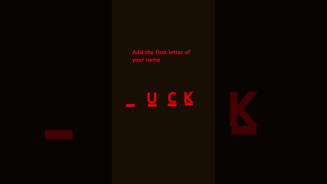  Uck Add The First Letter Of Your Name