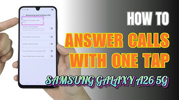 How to Answering Calls with One Tap on Samsung Galaxy A26 5G