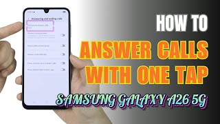 How to Answering Calls with One Tap on Samsung Galaxy A26 5G screenshot 2